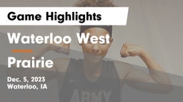 Waterloo West  vs Prairie  Game Highlights - Dec. 5, 2023