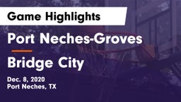 Port Neches-Groves  vs Bridge City  Game Highlights - Dec. 8, 2020