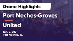 Port Neches-Groves  vs United  Game Highlights - Jan. 9, 2021