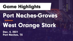 Port Neches-Groves  vs West Orange Stark  Game Highlights - Dec. 4, 2021