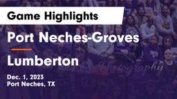 Port Neches-Groves  vs Lumberton  Game Highlights - Dec. 1, 2023