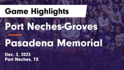 Port Neches-Groves  vs Pasadena Memorial  Game Highlights - Dec. 2, 2023