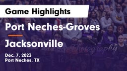 Port Neches-Groves  vs Jacksonville  Game Highlights - Dec. 7, 2023