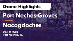 Port Neches-Groves  vs Nacogdoches  Game Highlights - Dec. 8, 2023