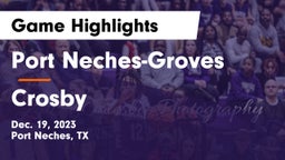 Port Neches-Groves  vs Crosby  Game Highlights - Dec. 19, 2023