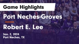 Port Neches-Groves  vs Robert E. Lee  Game Highlights - Jan. 2, 2024