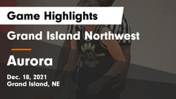 Grand Island Northwest  vs Aurora Game Highlights - Dec. 18, 2021