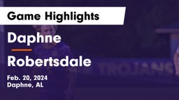 Daphne  vs Robertsdale  Game Highlights - Feb. 20, 2024