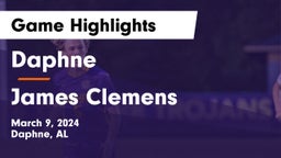Daphne  vs James Clemens  Game Highlights - March 9, 2024
