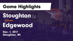 Stoughton  vs Edgewood  Game Highlights - Dec. 1, 2017