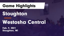 Stoughton  vs Westosha Central  Game Highlights - Feb. 9, 2021