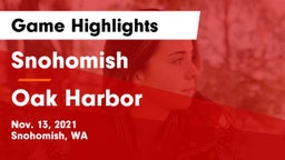 Snohomish  vs Oak Harbor  Game Highlights - Nov. 13, 2021