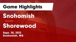 Snohomish  vs Shorewood Game Highlights - Sept. 28, 2023