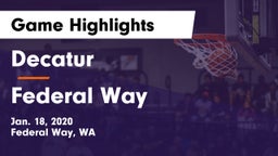 Decatur  vs Federal Way  Game Highlights - Jan. 18, 2020