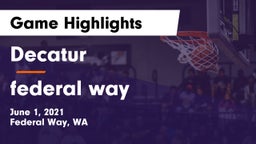 Decatur  vs federal way   Game Highlights - June 1, 2021