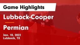 Lubbock-Cooper  vs Permian  Game Highlights - Jan. 10, 2022