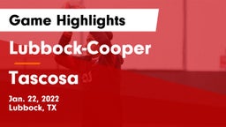 Lubbock-Cooper  vs Tascosa  Game Highlights - Jan. 22, 2022