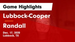 Lubbock-Cooper  vs Randall  Game Highlights - Dec. 17, 2020