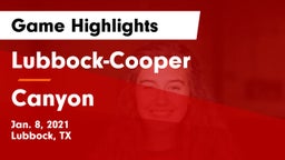 Lubbock-Cooper  vs Canyon  Game Highlights - Jan. 8, 2021