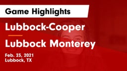 Lubbock-Cooper  vs Lubbock Monterey  Game Highlights - Feb. 23, 2021