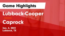 Lubbock-Cooper  vs Caprock  Game Highlights - Jan. 4, 2022
