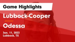 Lubbock-Cooper  vs Odessa  Game Highlights - Jan. 11, 2022