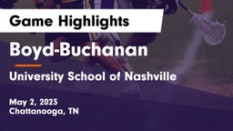 Boyd-Buchanan  vs University School of Nashville Game Highlights - May 2, 2023