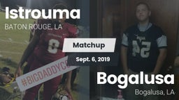 Matchup: Istrouma  vs. Bogalusa  2019