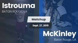 Matchup: Istrouma  vs. McKinley  2019