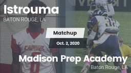 Matchup: Istrouma  vs. Madison Prep Academy 2020
