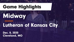 Midway  vs Lutheran of Kansas City Game Highlights - Dec. 8, 2020