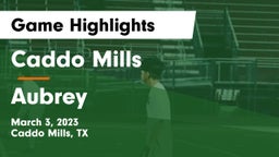 Caddo Mills  vs Aubrey  Game Highlights - March 3, 2023