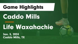 Caddo Mills  vs Life Waxahachie  Game Highlights - Jan. 5, 2024