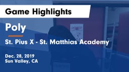 Poly  vs St. Pius X - St. Matthias Academy Game Highlights - Dec. 28, 2019