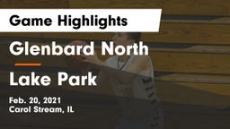 Glenbard North  vs Lake Park  Game Highlights - Feb. 20, 2021