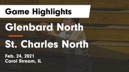 Glenbard North  vs St. Charles North  Game Highlights - Feb. 24, 2021