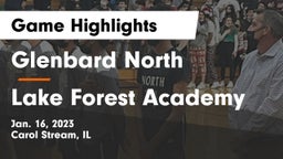 Glenbard North  vs Lake Forest Academy  Game Highlights - Jan. 16, 2023