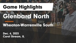 Glenbard North  vs Wheaton-Warrenville South  Game Highlights - Dec. 6, 2023