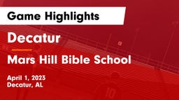 Decatur  vs Mars Hill Bible School Game Highlights - April 1, 2023