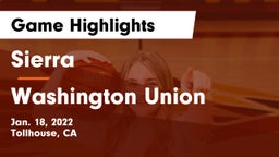Sierra  vs Washington Union  Game Highlights - Jan. 18, 2022