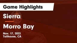Sierra  vs Morro Bay  Game Highlights - Nov. 17, 2023