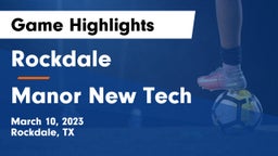 Rockdale  vs Manor New Tech Game Highlights - March 10, 2023