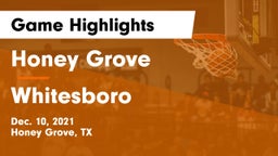 Honey Grove  vs Whitesboro  Game Highlights - Dec. 10, 2021