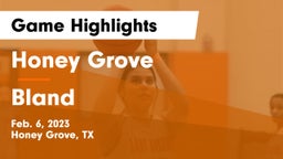 Honey Grove  vs Bland  Game Highlights - Feb. 6, 2023