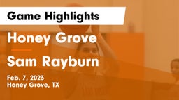 Honey Grove  vs Sam Rayburn Game Highlights - Feb. 7, 2023