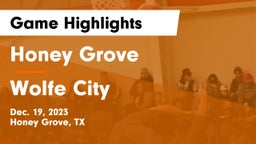 Honey Grove  vs Wolfe City  Game Highlights - Dec. 19, 2023