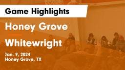 Honey Grove  vs Whitewright  Game Highlights - Jan. 9, 2024