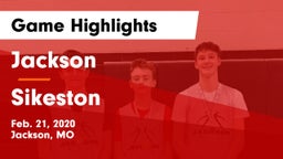 Jackson  vs Sikeston  Game Highlights - Feb. 21, 2020