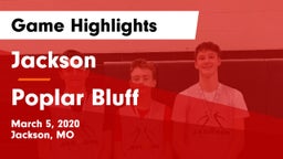 Jackson  vs Poplar Bluff  Game Highlights - March 5, 2020