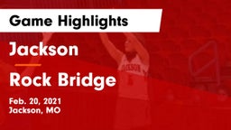Jackson  vs Rock Bridge  Game Highlights - Feb. 20, 2021